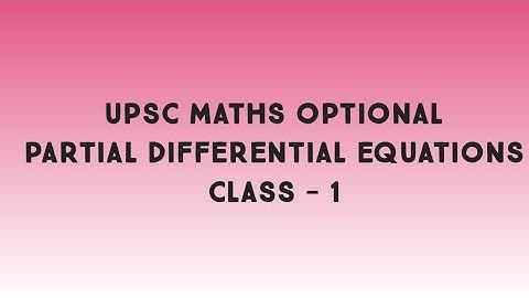 upsc maths optional|partial differential equations| lecture 1