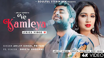 Ve Kamleya Mere Nadan Dil (Lyrics) Arijit Singh Shreya Ghoshal | Jennifer Winget | Sad Song | Pritam