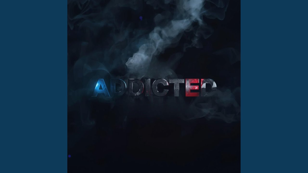 Addicted - YouTube