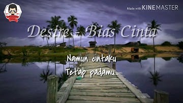 Bias Cinta - Desire (lirik video)