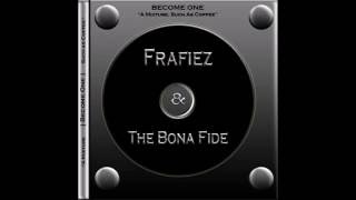 Frafiez \u0026 The Bona Fide - Pasti Hidup Kan Berubah