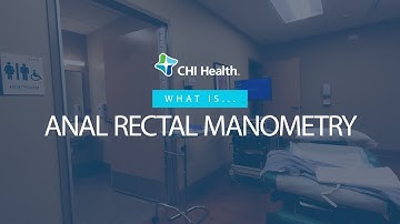 Anal Rectal Manometry (ARM) - CHI Health