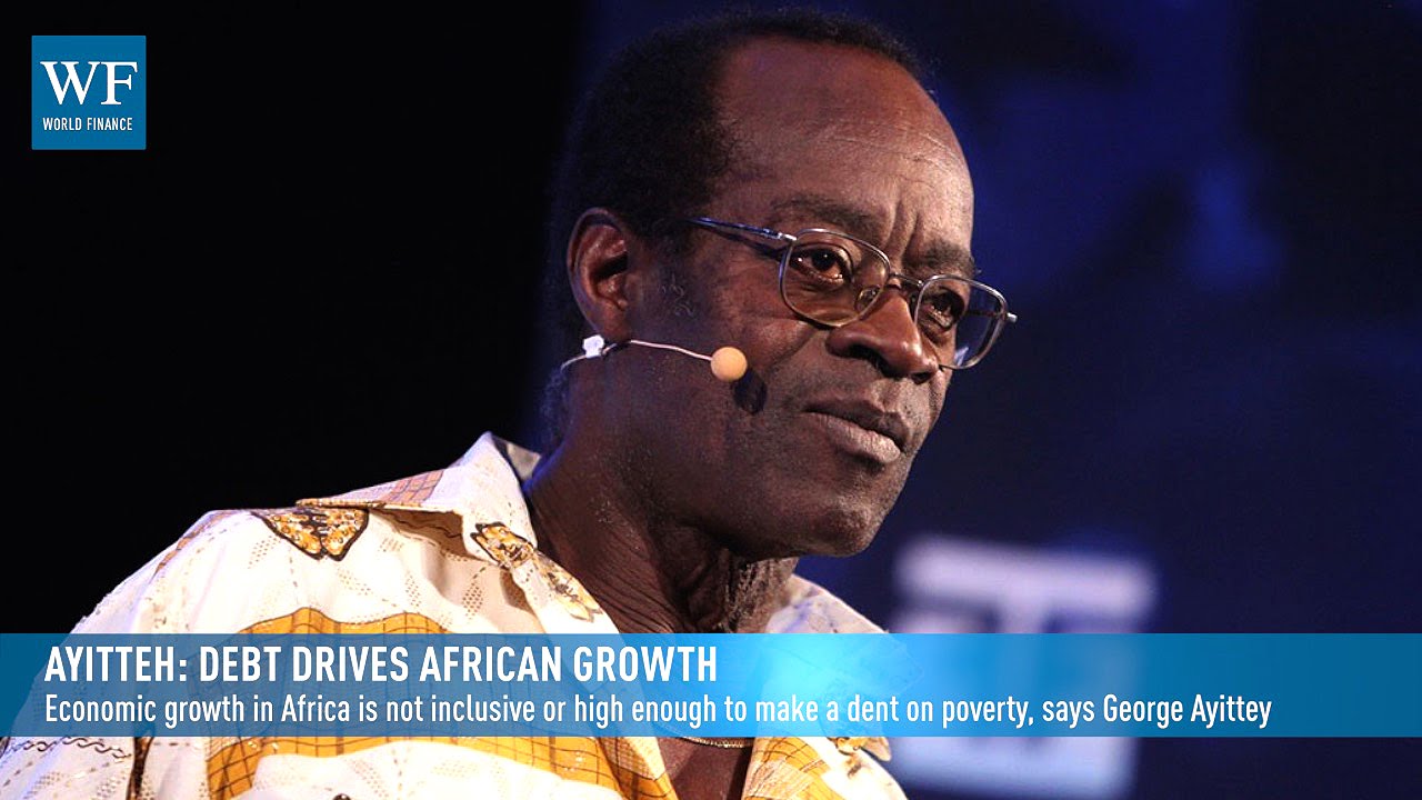 Ayitteh: Debt drives African growth | World Finance