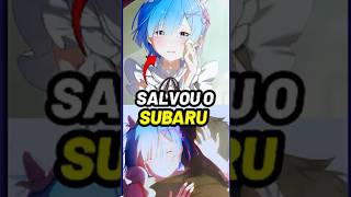 O Dia em que a Rem Salvou o Subaru SEM Estar Presente #rezero #anime