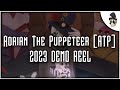 Adrian the puppeteer atp  2023 demo reel