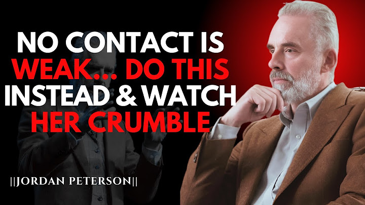 NO CONTACT IS WEAK... DO THIS INSTEAD & WATCH HER CRUMBLE! | SPEECH BY DR. JORDAN PETERSON