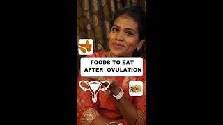 FOODS TO EAT AFTER OVULATION