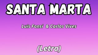 Luis Fonsi, Carlos Vives - Santa Marta (Letra)