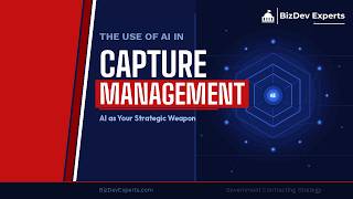 Use AI to Transform Capture Management in Government Contracting