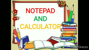 Notepad and Calculator - Class 2