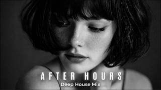 After Hours | Deep House Mix 2026, Vocal House, Nu Disco | Emotional Mood