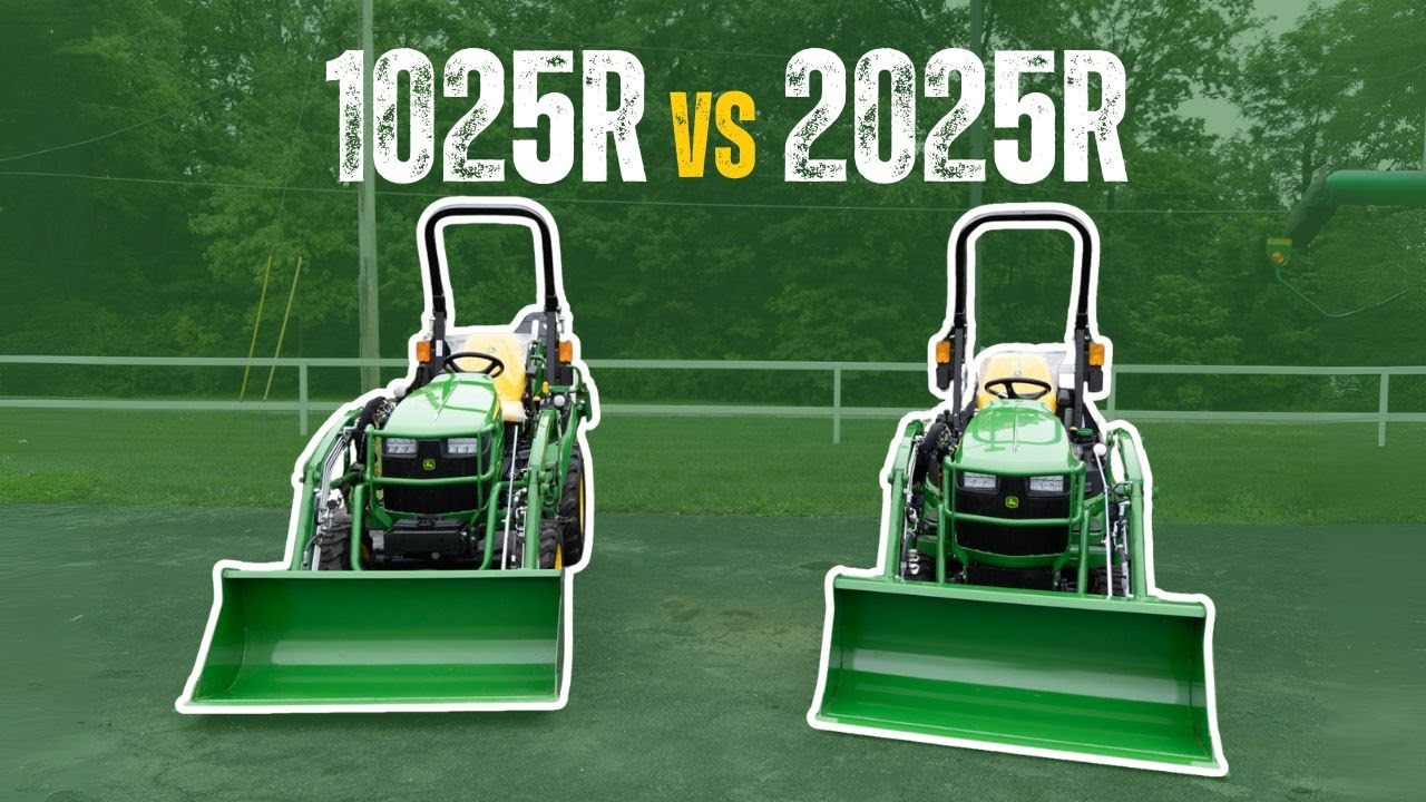 John Deere 1025R vs 2025R: Which Compact Tractor Should You Buy?