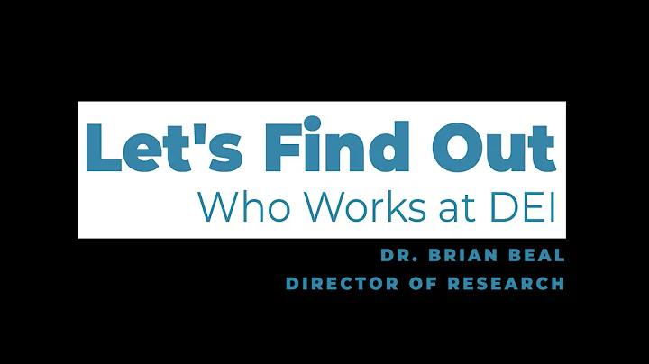 Let's Find Out Who Works at DEI: Dr. Brian Beal