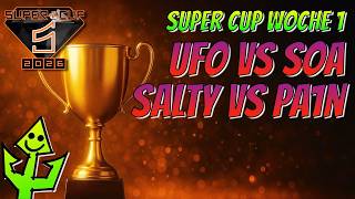 Super Cup '26 - UFO vs SOA / SALTY vs PA1N