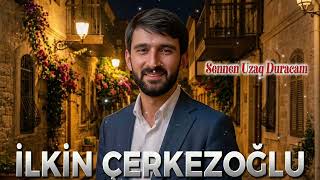 İlkin Cerkezoglu - Sennen Uzaq Duracam 2026 (Remix Nurgul )