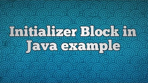 Initializer Block in Java example