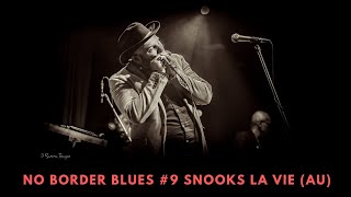 South Australia&#39;s Snooks La Vie: No Border Blues Episode #9