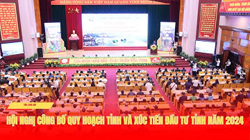Hội nghị Công bố quy hoạch tỉnh và xúc tiến đầu tư tỉnh năm 2024