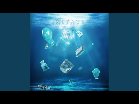 Imitate (Feat. Uneducated Kid)