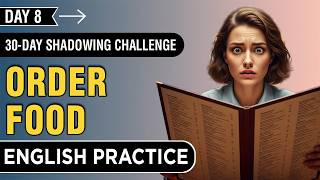 From Nervous to Confident – Order Food in English Easily | Day 8 | Shadowing English Practice