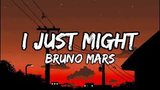 Bruno Mars - I Just Might 
