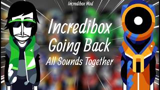 Incredibox Mod | Going Back | All Sounds Together