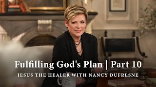 235 | Fulfilling God's Plan, Part 10