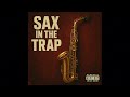Sax in the Trap (Audio)