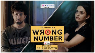 Wrong Number | Web Series | S01E03 - Call Rejected | Apoorva Arora, Ambrish, Badri & Anjali | RVCJ