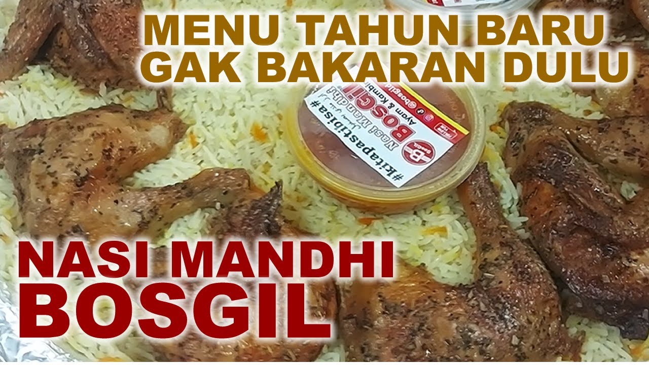 MENU TAHUN BARUNYA GAK BAKARAN DULU TAPI NASI MANDHI BOSGIL # ...