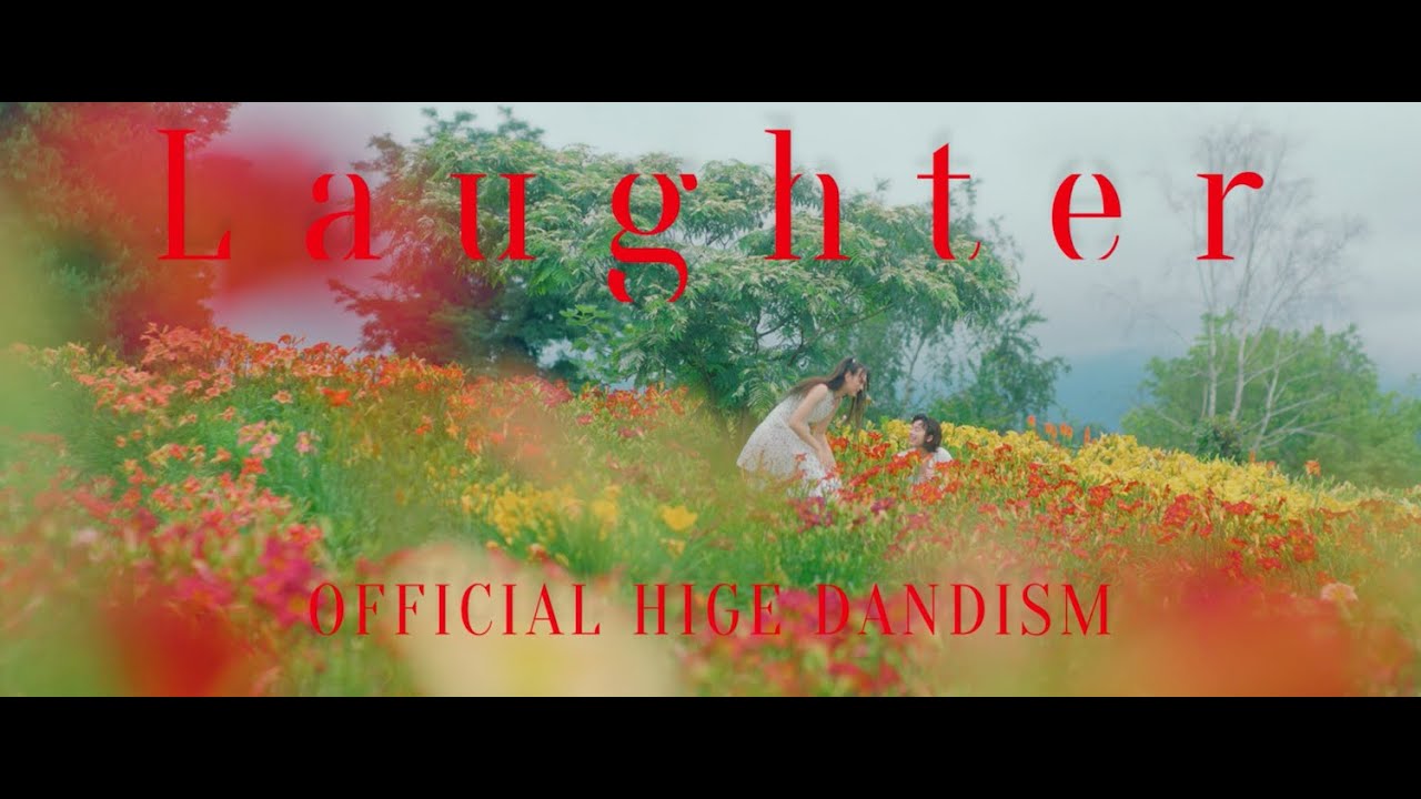 「Laughter」 Official髭男dism