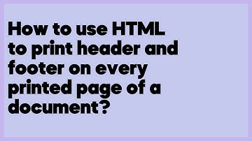 How to use HTML to print header and footer on every printed page of a document?  (23 answers)