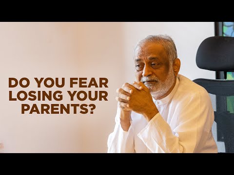 How to overcome the fear of losing your parents? | Parents death | Reality of Death