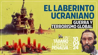 Guerra y terrorismo global: El laberinto ucraniano