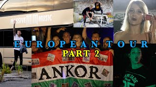 Ankor - European Tour (Part 2) - Vlog