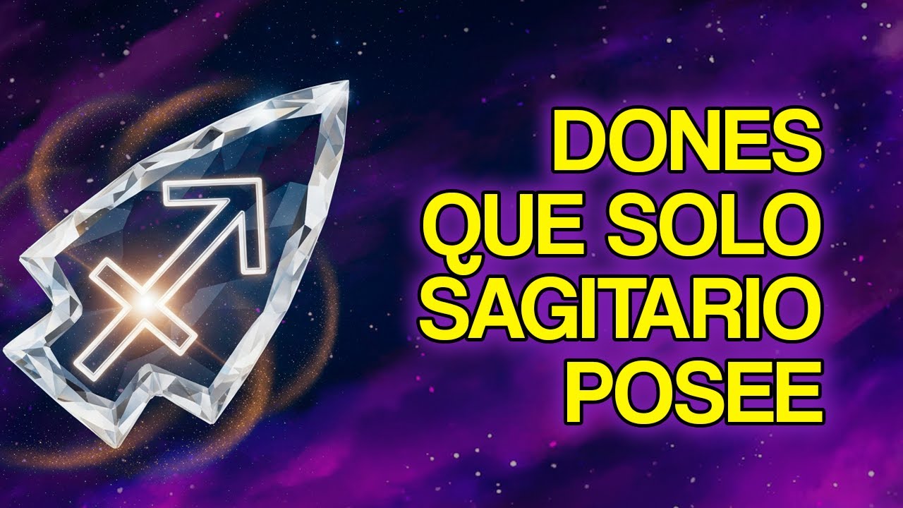 11 DONES OCULTOS Que Los Sagitarianos Ni Imaginan Que Poseen