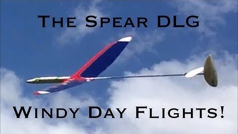 1.4 Meter Balsa DLG - ‘The Spear’ - Windy Day Test Flying!