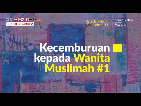 risalah-muslimah:-kecemburuan-kepada-wanita-muslimah-l-ustadz-ahmad-zainuddin,-lc.