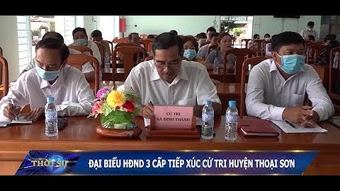 Đại biểu HĐND 3 cấp tiếp xúc cử tri huyện Thoại Sơn