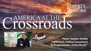 Pastor Stephen Broden - Infiltration, Political Correctness \u0026 Marginalization of the Church