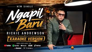 Ngapil Baru Karaoke Version | Rickie Andrewson 
