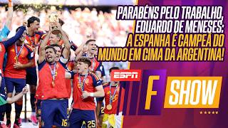 ESPANHA DOMINA ARGENTINA NA FINAL E É BICAMPEÃ DA COPA DO MUNDO | F SHOW
