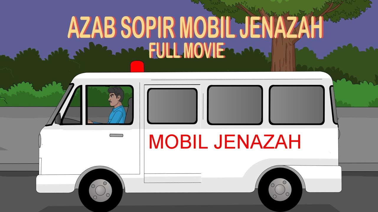 AZAB SOPIR MOBIL JENAZAH FULL MOVI kartun hantu misteri