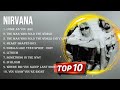 Greatest Hits Nirvana full album 2023 ~ Top Artists To Listen 2023