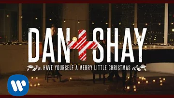 Dan + Shay - Have Yourself a Merry Little Christmas (Official Music Video)