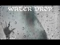 Music land  water drop  deep house  relax mix