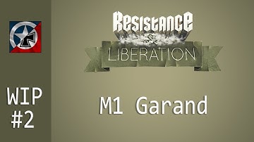 Resistance And Liberation: M1 Garand Reloading Animations WIP #2