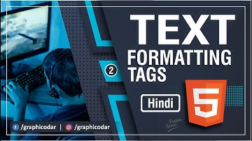 HTML Text Formatting Tags in Hindi | What is Text Formatting Tags | HTML5 Tutorial | Lecture 2