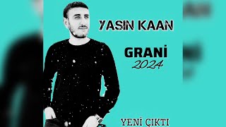 Yasin Kaan - GRANİ 2024 YENİ NEW