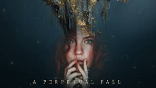 A Perpetual Fall - Static